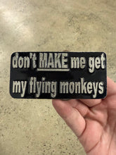 Load image into Gallery viewer, 2000s Don’t Make Me Get My Flying Monkeys Belt Buckle
