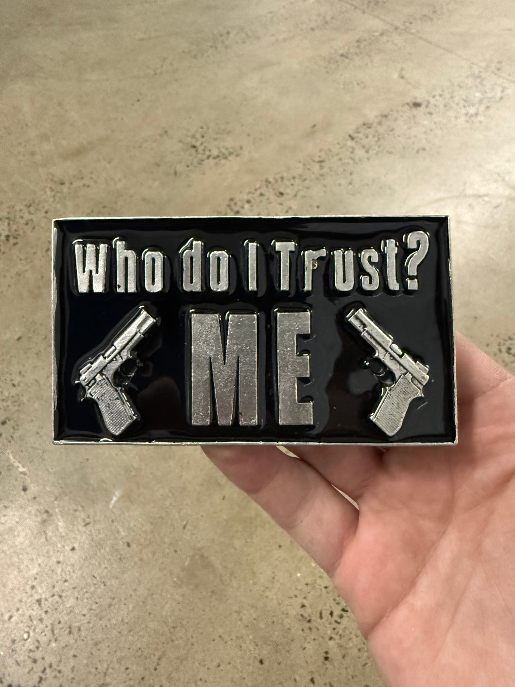 2000s Who Do I Trust? Belt Buckle
