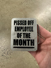 Load image into Gallery viewer, 2000s Pissed Off Employee of the Month Belt Buckle
